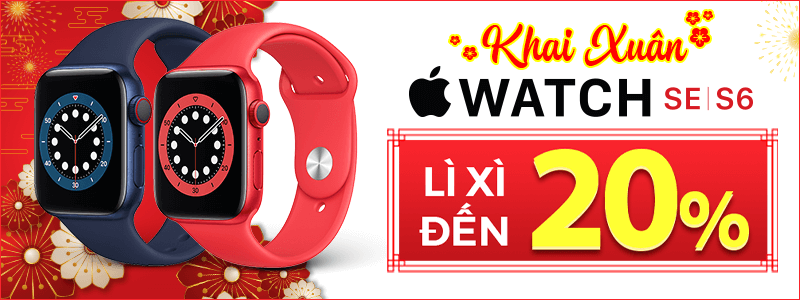 Sắm Apple Watch Series 6 Lì Xì Đến 20%